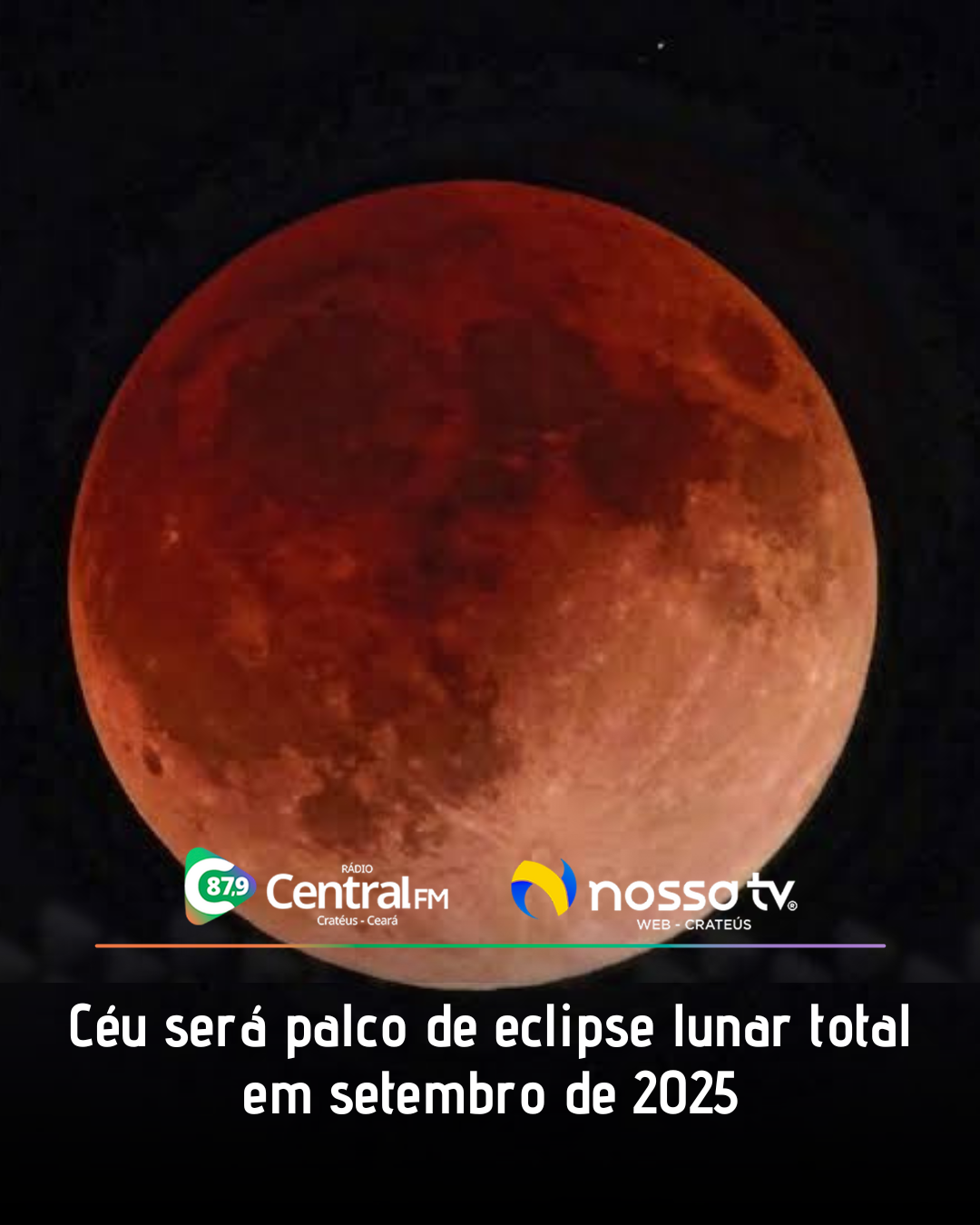 Céu será palco de eclipse lunar total em setembro de 2025 – Nossa TV ...